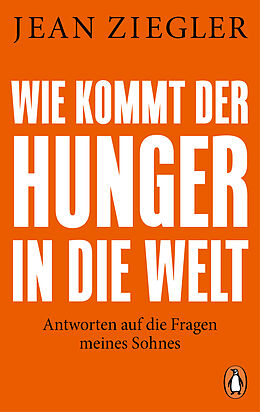 Kartonierter Einband Wie kommt der Hunger in die Welt? von Jean Ziegler