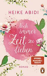 Kartonierter Einband Noch immer Zeit zu lieben von Heike Abidi