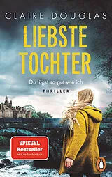 Kartonierter Einband Liebste Tochter  Du lügst so gut wie ich von Claire Douglas