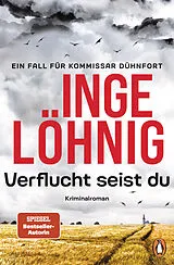 Kartonierter Einband Verflucht seist du (Dühnfort 5) von Inge Löhnig