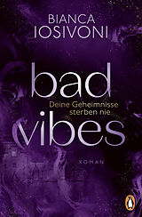 Kartonierter Einband BAD VIBES. Deine Geheimnisse sterben nie von Bianca Iosivoni