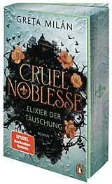 Kartonierter Einband (Kt) Cruel Noblesse: Elixier der Täuschung von Greta Milán
