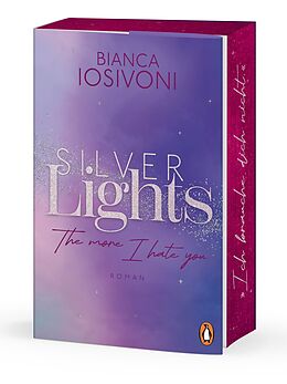 Kartonierter Einband Silver Lights - The more I hate you von Bianca Iosivoni