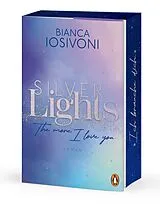 Kartonierter Einband (Kt) Silver Lights - The more I love you von Bianca Iosivoni