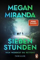 Kartonierter Einband SIEBEN STUNDEN. Wen würdest du retten? von Megan Miranda