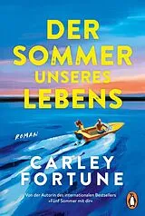 Kartonierter Einband Der Sommer unseres Lebens von Carley Fortune