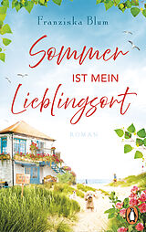 Kartonierter Einband Sommer ist mein Lieblingsort von Franziska Blum