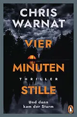Kartonierter Einband Vier Minuten Stille - Und dann kam der Sturm von Chris Warnat