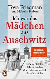 Kartonierter Einband Ich war das Mädchen aus Auschwitz von Tova Friedman