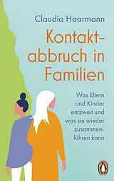 Kartonierter Einband Kontaktabbruch in Familien von Claudia Haarmann