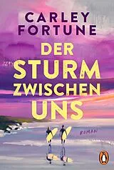 Kartonierter Einband Der Sturm zwischen uns von Carley Fortune