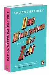 Kartonierter Einband Das Ministerium der Zeit von Kaliane Bradley