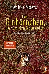 Kartonierter Einband Das Einhörnchen, das rückwärts leben wollte von Walter Moers