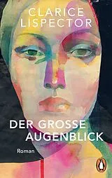 Kartonierter Einband Der große Augenblick von Clarice Lispector