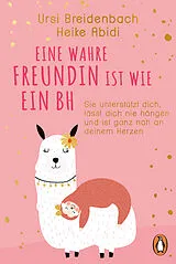 englisch broschiert Eine wahre Freundin ist wie ein BH von Heike Abidi, Ursi Breidenbach