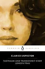 Kartonierter Einband Tagtraum und Trunkenheit einer jungen Frau von Clarice Lispector