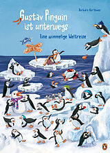 Fester Einband Gustav Pinguin ist unterwegs  Eine wimmelige Weltreise von Barbara Korthues