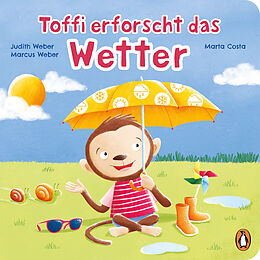 Fester Einband Toffi erforscht das Wetter von Judith Weber, Marcus Weber
