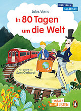 Fester Einband Penguin JUNIOR  Einfach selbst lesen: Kinderbuchklassiker - In 80 Tagen um die Welt von Jules Verne, Sven Gerhardt