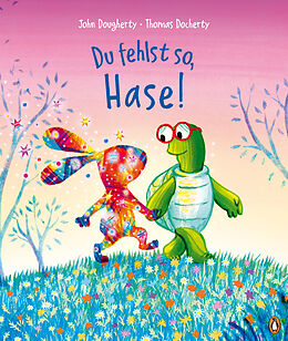 Fester Einband Du fehlst so, Hase! von John Dougherty