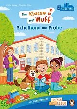 Fester Einband Eine Klasse mit Wuff  Schulhund auf Probe von Katja Reider