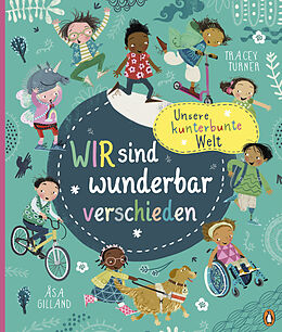 Fester Einband Unsere kunterbunte Welt - Wir sind wunderbar verschieden von Tracey Turner