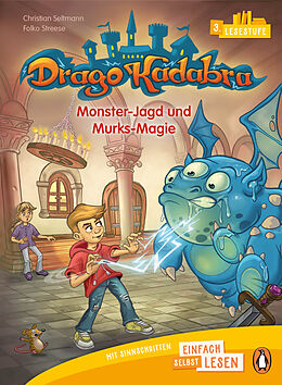 Fester Einband Penguin JUNIOR  Einfach selbst lesen: Drago Kadabra. Monster-Jagd und Murks-Magie (Lesestufe 3) von Christian Seltmann