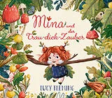 Fester Einband Mina und der Trau-dich-Zauber von Lucy Fleming