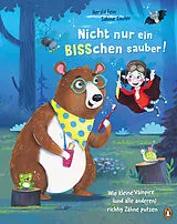 Fester Einband Nicht nur ein BISSchen sauber! Wie kleine Vampire (und alle anderen) richtig Zähne putzen von Herald Fein