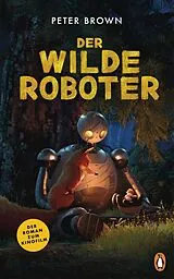 Fester Einband Der wilde Roboter Filmbuch von Peter Brown