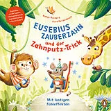 Fester Einband Eusebius Zauberzahn und der Zahnputz-Trick von Katja Richert