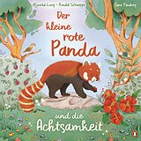 Fester Einband Der kleine rote Panda und die Achtsamkeit von Aljoscha Long, Ronald Schweppe