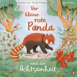 Fester Einband Der kleine rote Panda und die Achtsamkeit von Aljoscha Long, Ronald Schweppe