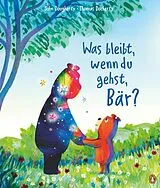 Fester Einband Was bleibt, wenn du gehst, Bär? von John Dougherty