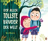 Fester Einband Der allertollste Bruder der Welt von Ben Mantle