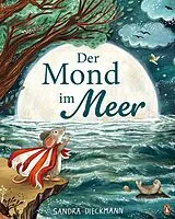Fester Einband Der Mond im Meer von Sandra Dieckmann