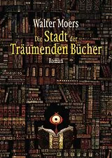 Fester Einband Die Stadt der Träumenden Bücher von Walter Moers