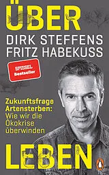Fester Einband Über Leben von Dirk Steffens, Fritz Habekuß