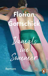 Kartonierter Einband Damals im Sommer von Florian Gottschick