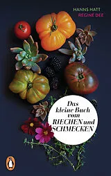 Fester Einband Das kleine Buch vom Riechen und Schmecken von Hanns Hatt, Regine Dee