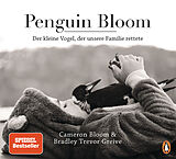 Fester Einband Penguin Bloom von Cameron Bloom, Bradley Trevor Greive