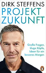 Fester Einband Projekt Zukunft von Dirk Steffens