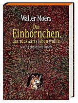 Fester Einband Das Einhörnchen, das rückwärts leben wollte von Walter Moers