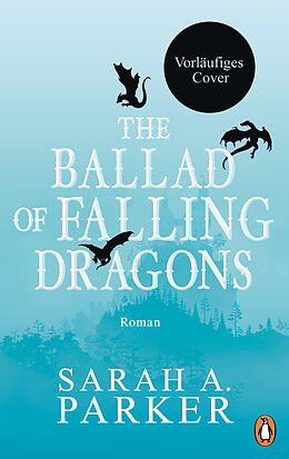 Fester Einband The Ballad of Falling Dragons von Sarah A. Parker