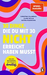 Fester Einband 30 Dinge, die du mit 30 nicht erreicht haben musst von Christina Calaminus, Clare Devlin, Katrin Feuerstein
