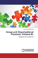 Kartonierter Einband Group and Organizational Processes, Volume III: von Kenneth D. Mackenzie