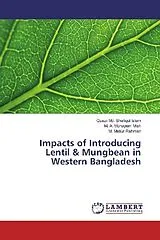 Kartonierter Einband (Kt) Impacts of Introducing Lentil & Mungbean in Western Bangladesh von Quazi Md. Shafiqul Islam, M. A. Monayem Miah, M. Matiur Rahman
