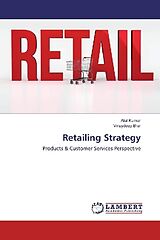 Kartonierter Einband Retailing Strategy von Atul Kumar, Vinaydeep Brar