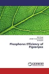 Kartonierter Einband (Kt) Phosphorus Efficiency of Pigeonpea von Ishu Singal, Jitender Kumar Sandooja, Sarita Devi