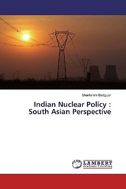 Couverture cartonnée Indian Nuclear Policy : South Asian Perspective de Shantaram Badgujar